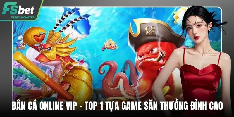 Bắn cá online vip