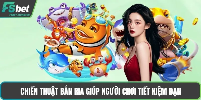 Chiến thuật bắn ria giúp người chơi tiết kiệm đạn