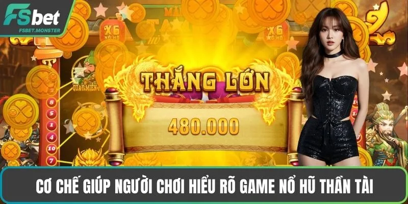 Cơ chế giúp người chơi hiểu rõ game nổ hũ thần tài