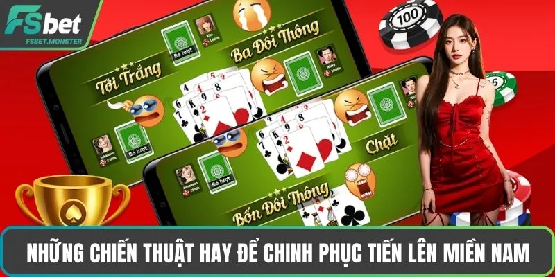 Những chiến thuật hay để chinh phục tiến lên miền Nam