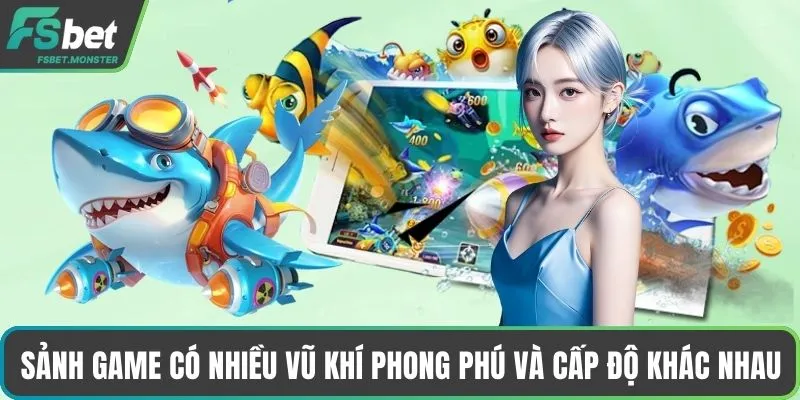 Sảnh game có nhiều vũ khí phong phú và cấp độ khác nhau