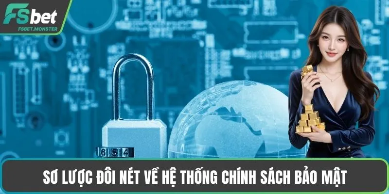 Sơ lược đôi nét về hệ thống chính sách bảo mật