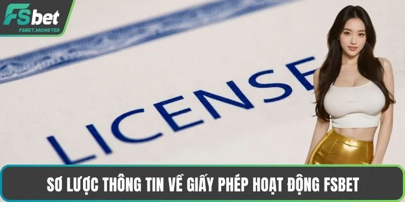 Sơ lược thông tin về giấy phép hoạt động Fsbet