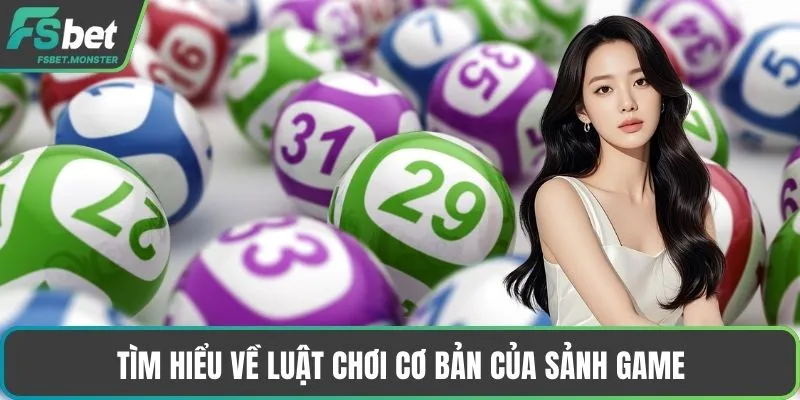 Tìm hiểu về luật chơi cơ bản của sảnh game